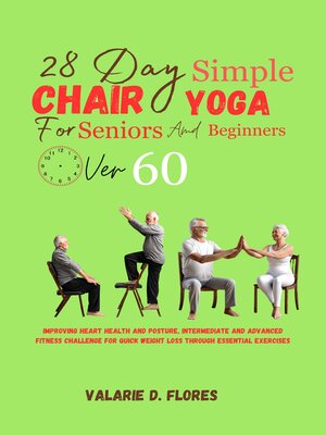 cover image of 28 Day Simple Chair Yoga for Seniors and Beginners Over 60